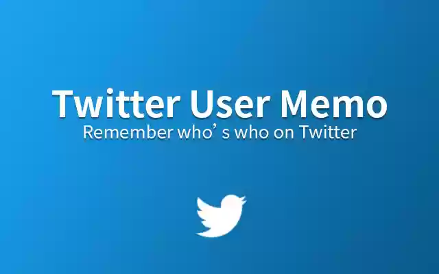 Twitter User Memo  from Chrome web store to be run with OffiDocs Chromium online