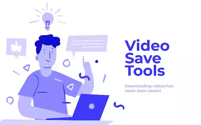 Video Save Tools  from Chrome web store to be run with OffiDocs Chromium online