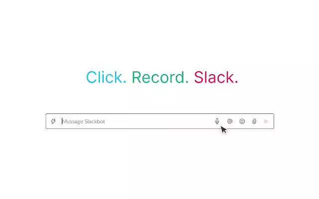 Voice Messages for Slack  from Chrome web store to be run with OffiDocs Chromium online