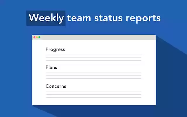 Weekly Update team status reports  from Chrome web store to be run with OffiDocs Chromium online