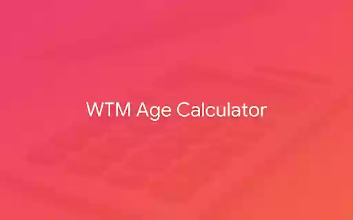 WTM Age Calculator  from Chrome web store to be run with OffiDocs Chromium online