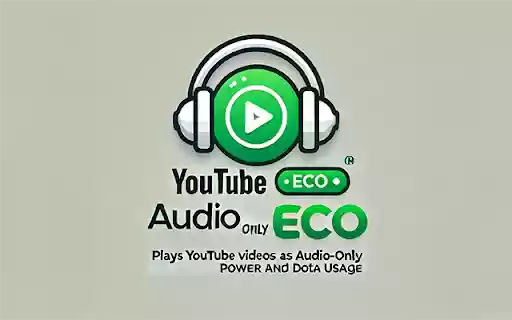 YouTube Audio Only Eco  from Chrome web store to be run with OffiDocs Chromium online